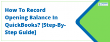 Simple Instruction To Create Opening balance in QuickBooks.