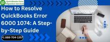 How to Resolve QuickBooks Error 6000 1074: A Step-by-Step Guide