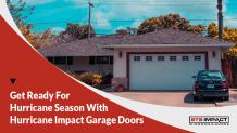 Hurricane Impact Garage Doors Can Help You Stay Safe