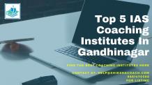 Top 5 IAS Coaching Institutes in Gandhinagar: Fees, Contact Detail