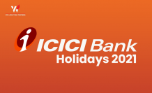 ICICI Bank Holidays 2021 | List of ICICI Holidays 2021 | WATW