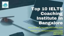 Top 10 Best IELTS Coaching Institutes in Bangalore: Fees, Contact Details