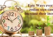 Epic Ways every zodiac sign can Increase their income