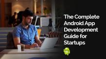 A Complete Startup Guide on Android App Development Services