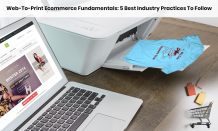 Web-To-Print Ecommerce Fundamentals: 5 Best Industry Practices To Follow | Design&#039;N&#039;Buy