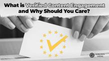 What is Verified Content Engagement and Why Should You Care? 