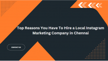 Top Reasons You Have To Hire a Local Instagram Marketing Company in Chennai