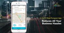 Reduce Your Business Hassles With On Demand Transport App