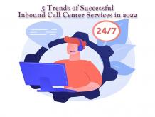 5 Trends of Successful Inbound Call Center Services in 2022 -v