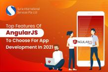 Top Features of AngularJs to choose for App Development in 2021