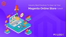 Industry Best Practices To Gear Up Your Magento Online Store Sales! | Guest Post, Telecom Media &amp; Technology News, Trends, PR | TechRecur.com