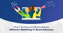 The Nuanced Difference Between Influencer Marketing Vs Brand Advocacy