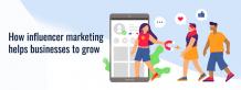 How influencer marketing helps businesses to grow - Tree Multisoft