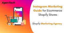 Instagram Marketing Guide for Ecommerce Shopify Stores | XgenTech - Shopify Marketing Agency