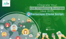 Integrate Your Live Streaming Business Idea With Periscope Clone Script &#8211; Readymade Clone Script | Ecommerce Business for Entrepreneur