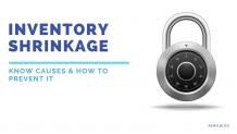 How Can you Prevent from inventory shrinkage? Know Causes