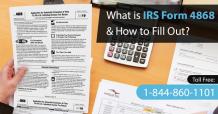 What is IRS Form 4868 &amp; How to Fill Out? | +1-844-860-1101