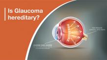 Is Glaucoma hereditary