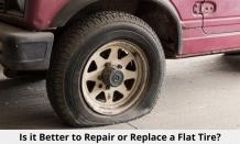 Is it Better to Repair or Replace a Flat Tire?