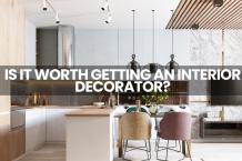 Is it Worth Getting an Interior Decorator?