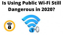 Is Using Public Wi-Fi Still Dangerous in 2020? - Yehana Mccoy