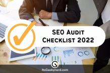 Complete Checklist For SEO Audit In 12 Steps For 2022