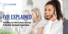 IVR Explained: Everything You Need to Know to Create A Positive Customer Experience - Studio 52