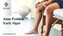 Joint Problems Early Signs - Joint Problem Early Symptoms