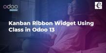   	Kanban Ribbon Widget Using Class in Odoo 13  