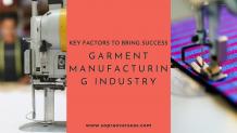 Key Factors to Bring Success in the Garment Manufacturing Industry - Sopra Overseas