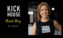 KickHouse: Brand Story by Jessica Yarmey (CEO)