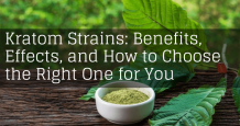 Kratom Strains: Benefits, Effects, and How to Choose the Right One for You