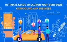 Ultimate Guide to Launch your Very Own Carpooling App Business