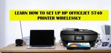 Learn How to Set Up HP OfficeJet 5740 Printer Wirelessly