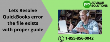 Lets Resolve QuickBooks error the file exists with proper guide - Article Place