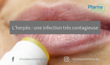 L’herpès : une infection très contagieuse - Le Blog PharmaExpress