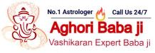 Free of cost Vashikaran contact number - +91-8302727797 Aghori Baba Ji