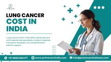 Lung Cancer Cost in India 2024 : Affordable &amp; Trusted Care