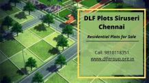 DLF Properties - DLF Plots Siruseri Chennai- Residential Plots for Sale in Chennai