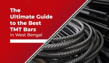 The Ultimate Guide to The Best TMT Bars in West Bengal