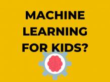 Machine Learning for Kids? - AtoAllinks