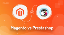 Magento Vs PrestaShop - Which one you should choose