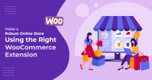 Make a Robust Online Store Using the Right WooCommerce Extension