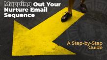 Mapping Out Your Nurture Email Sequence: A Step-by-Step Guide  