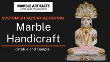 Customer FAQ&#8217;s While Buying Marble Handicraft &#8211; Statue and Temple &#8211; Marble Temple