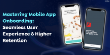 Mastering Mobile App Onboarding: Seamless User Experience &amp; Higher Retention