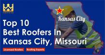 Top 10 Best Roofers In Kansas, MO-Kansas Roofing Contractors