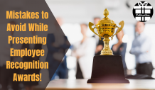 Mistakes to Avoid While Presenting Employee Recognition Awards! &#8211; Custom Trophy &amp; Awards | ML Art Collection