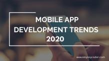 Mobile App Development Trends that will Dominate in 2020