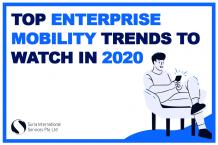 Top Enterprise Mobility Trends to Watch in 2020 